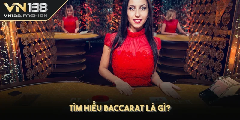 Tìm hiểu Baccarat là gì?