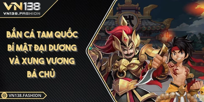 bắn cá Tam Quốc